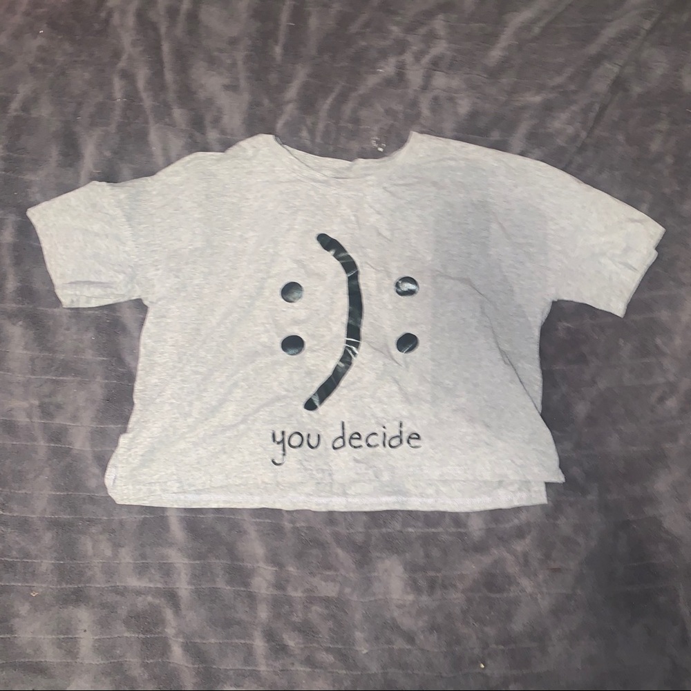 You decide crop top